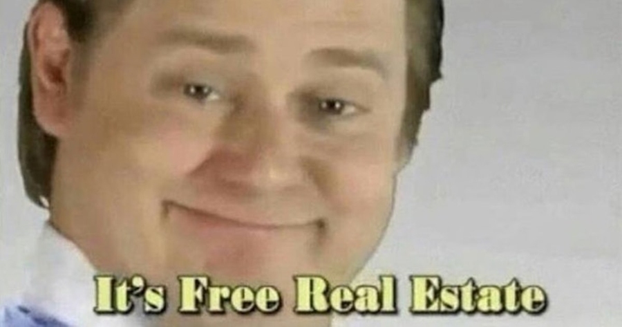it's free real estate meme